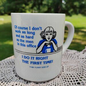 coffee mug office lady doing it right the first time Funny Side Up brand 1991